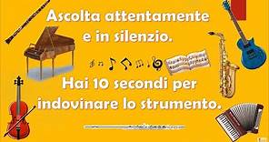 Indovina gli strumenti musicali - Gioco musicale per riconoscere gli strumenti all'ascolto