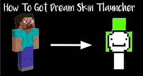 Minecraft!!!! How To Get Dream Skin For Minecraft Tlauncher!!!