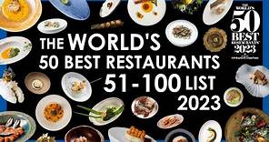The World’s 50 Best Restaurants 2023 | 51-100 List Reveal