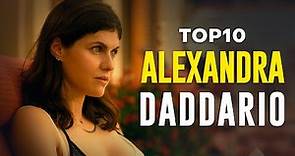 Top 10 Movies of Alexandra Daddario ( The Cine Wizard )