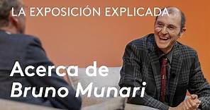 Acerca de la exposición "Bruno Munari" | Juli Capella y Manuel Fontán