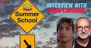 Saved by Nostalgia- Dean Cameron (Summer School) Interview