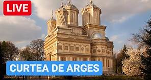 🔴 LIVE - CURTEA de ARGEȘ - Mănăstirea și Orașul