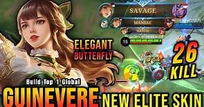 SAVAGE & MANIAC!! 26 Kills Guinevere New ELITE Skin!! - Build Top 1 Global Guinevere ~ MLBB