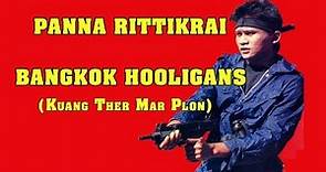 Wu Tang Collection - Panna Rittikrai in Bangkok Hooligans -Kuang Ther Mar Plon
