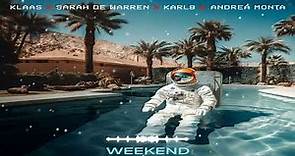 Klaas feat. Sarah De Warren & Karl8 & Andrea Monta - Weekend