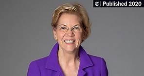 Elizabeth Warren: Who She Is and What She Stands For (Published 2020)