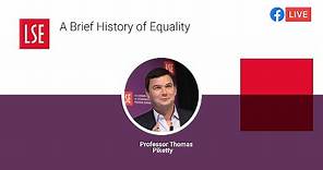 A Brief History of Equality | Thomas Piketty | LSE Online Event