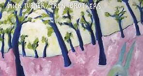 Mick Turner / Tren Brothers - Blue Trees