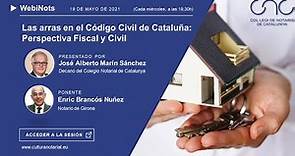 WebiNot 20 - Las arras en el Código Civil de Cataluña: Perspectiva Fiscal y Civil