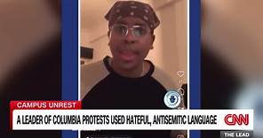 CNN asked Columbia University protest student leader about his comments. Hear his response
