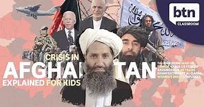 Afghanistan Crisis Explained for Kids - Behind the News