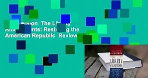 Full version  The Liberty Amendments: Restoring the American Republic  Review