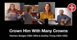 Crown Him with Many Crowns [Matthew Bridges & Godfrey Thring] with lyrics