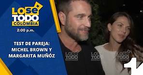 ¿Qué tanto se conocen Michel Brown y Margarita Muñoz? - Lo Sé Todo