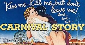 Carnival Story (1954) Film Drama