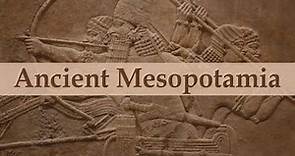 Ancient Mesopotamia | The History of Ancient Mesopotamia | Mesopotamian Civilization