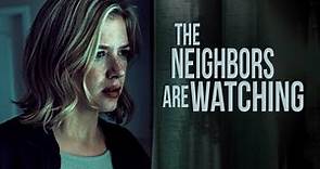 The Neighbors Are Watching - Official Trailer