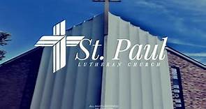 Saint Paul Lutheran Church Worship Service - Live Stream 8/06/2023