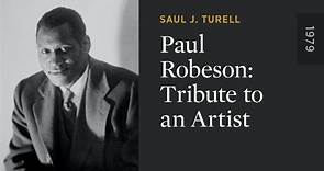 Paul Robeson Tribute to an Artist - Doc Short (Saul J Turell 1979)