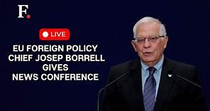 LIVE : EU Foreign Policy Chief Josep Borrell Gives News Conference
