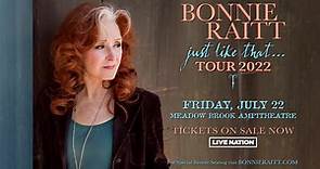 Bonnie Raitt Friday, July 22 at Meadow Brook Amphitheatre. Tickets at Ticketmaster.com