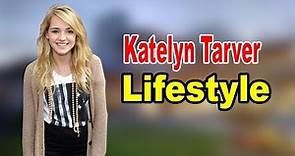 Katelyn Tarver - Lifestyle, Boyfriend, Family, Net Worth, Biography 2020 | Celebrity Glorious