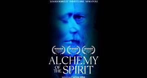 Alchemy of the Spirit - Official Trailer © 2023 Sci-Fi