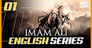 Imam Ali Series 01 | English Dub | Shia Nation