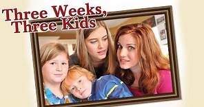 Three Weeks, Three Kids Movie Review
