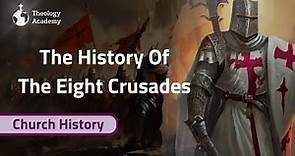 Everything You Need to Know About the Crusades | Church History