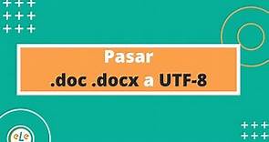 ¿Qué es UTF-8? De Word .doc .docx a UTF-8 ⭐ Preguntas AIKEN, GIFT y XML de Moodle y otros LMS