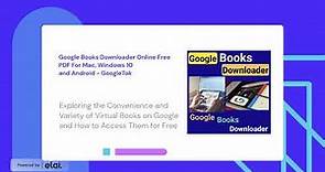✅ Google Books Downloader Online Free PDF For Mac,Windows10 & Android Download Google Books for Free