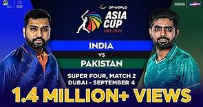 LIVE India vs Pakistan OFFICIAL Ball-by-Ball Commentary | Asia Cup 2022 | Super 4 | IND vs PAK