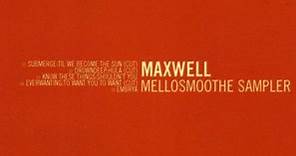 Maxwell - Mellosmoothe Sampler
