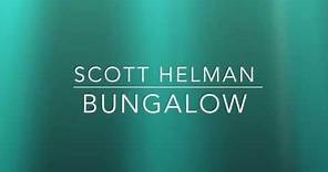 Scott helman bungalow lyrics