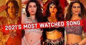 2021's Top 50 Most Watched Indian Songs on YouTube 2021