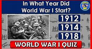 "WORLD WAR I" QUIZ! | How Much Do You Know About "WORLD WAR I"? | TRIVIA/QUESTIONS