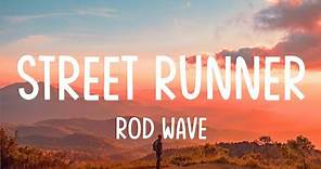 Rod Wave - Street Runner (Lyrics / Lyrics Video) | Loving you is my greatest sin