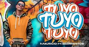 Tuyo - Mauricio H Barrientos (Video Oficial)