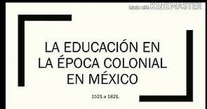 La educación colonial en México