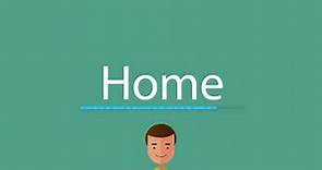 How to say Home in English
