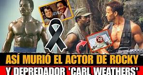 Asi MURIO Carl Weathers ACTOR de apollo creed en Rocky y The Mandalorian muere ACTOR Carl Weathers