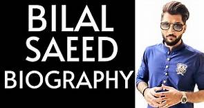 Bilal Saeed Biography | Complete Journey of Bilal Saeed