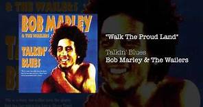 Walk The Proud Land (1991) - Bob Marley & The Wailers