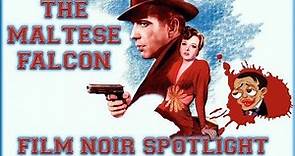 THE MALTESE FALCON 1941 FILM NOIR MOVIE SPOTLIGHT
