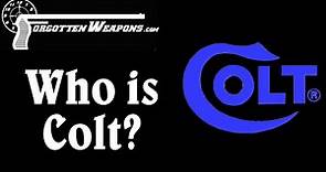 Who is Colt? A History of the Colt Patent Firearms Manufacturing Company