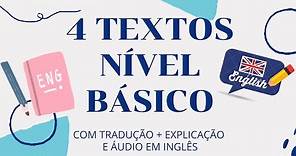 INGLÊS PARA INICIANTES - 4 TEXTOS NÍVEL BÁSICO (COM TRADUÇÃO E ÁUDIO EM INGLÊS)