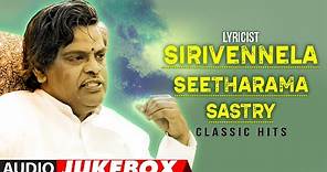Lyricist Sirivennela Seetharama Sastry Classic Hits Audio Jukebox | Birthday Special | Telugu Hits