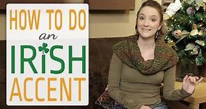 How to do an Irish Accent